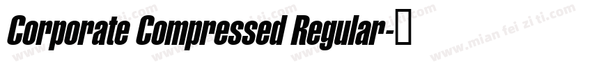 Corporate Compressed Regular字体转换